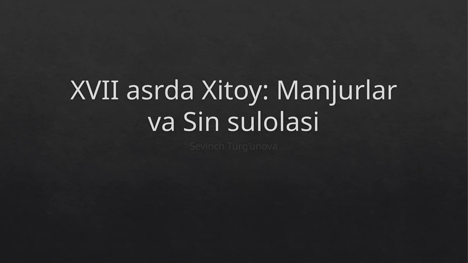 XVII asrda Xitoy: Manjurlar va Sinsulolasi
