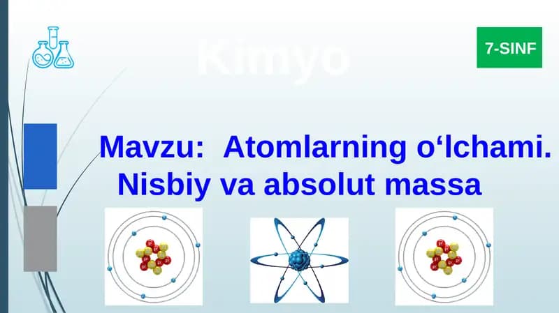 Atomlarning o‘lchami.Nisbiy va absolut massa