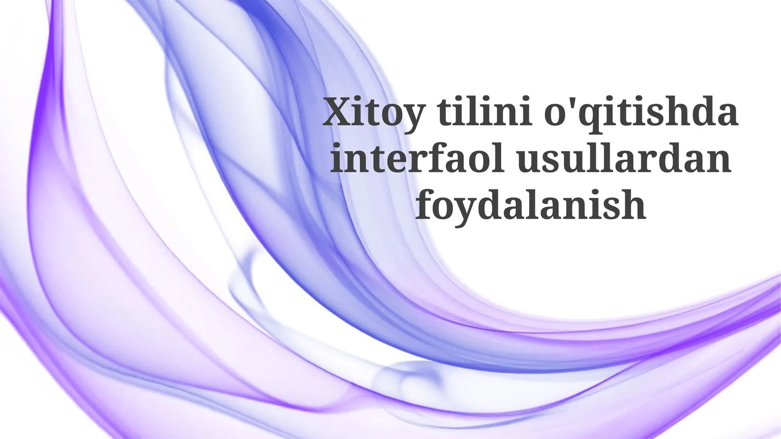 Xitoy tilini o'qitishda interfaol usullar: amaliy misollar