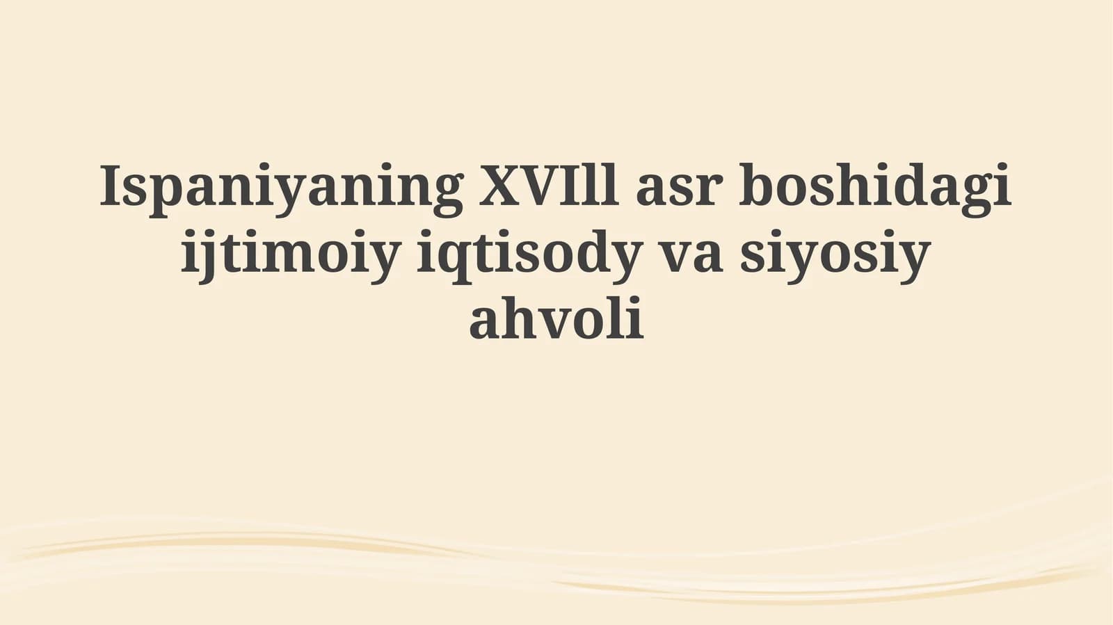Ispaniyaning XVI-XVII asrlardagi ijtimoiy-iqtisodiy va siyosiy ahvoli