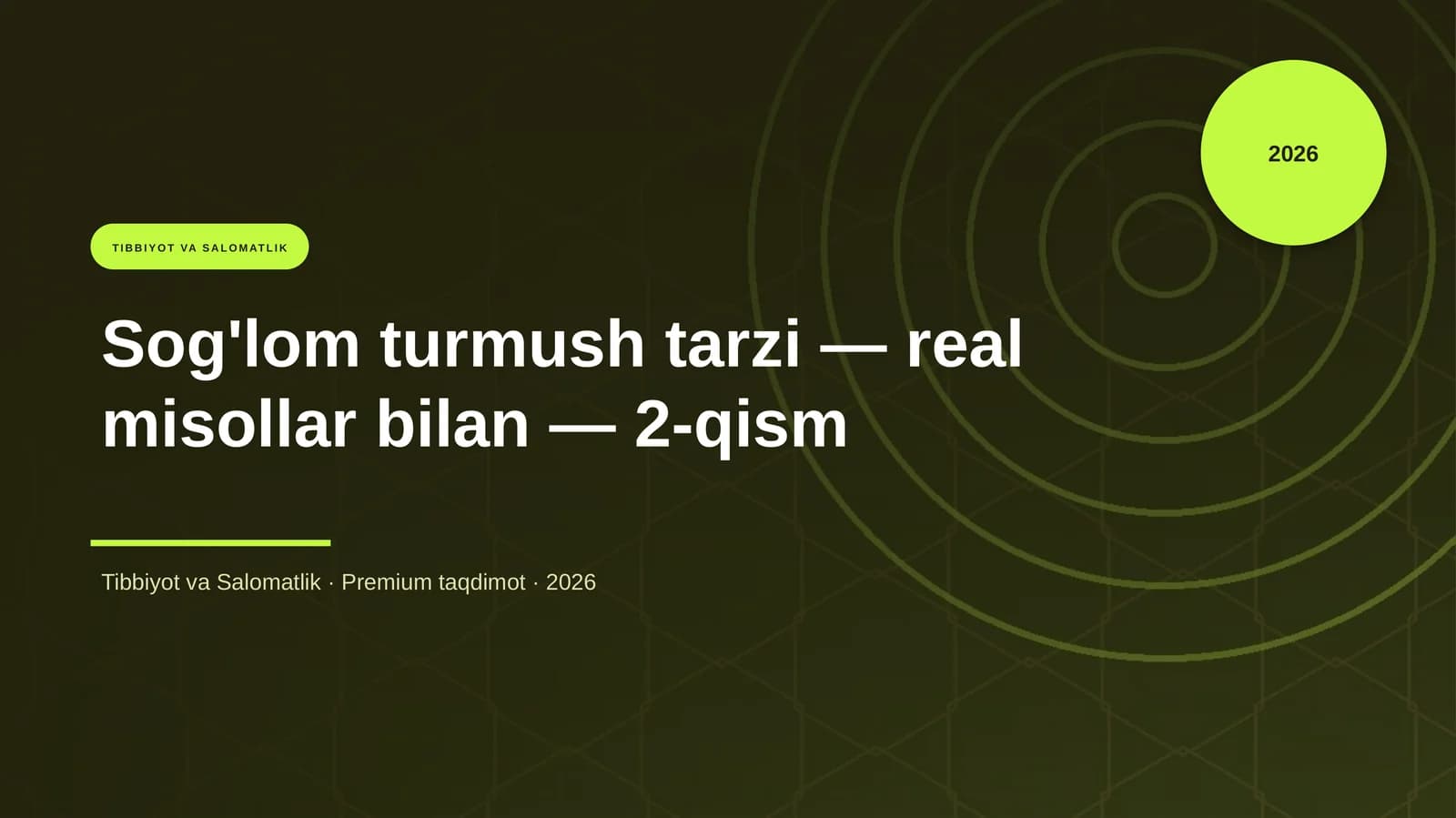 Sog'lom turmush tarzi — real misollar bilan — 2-qism