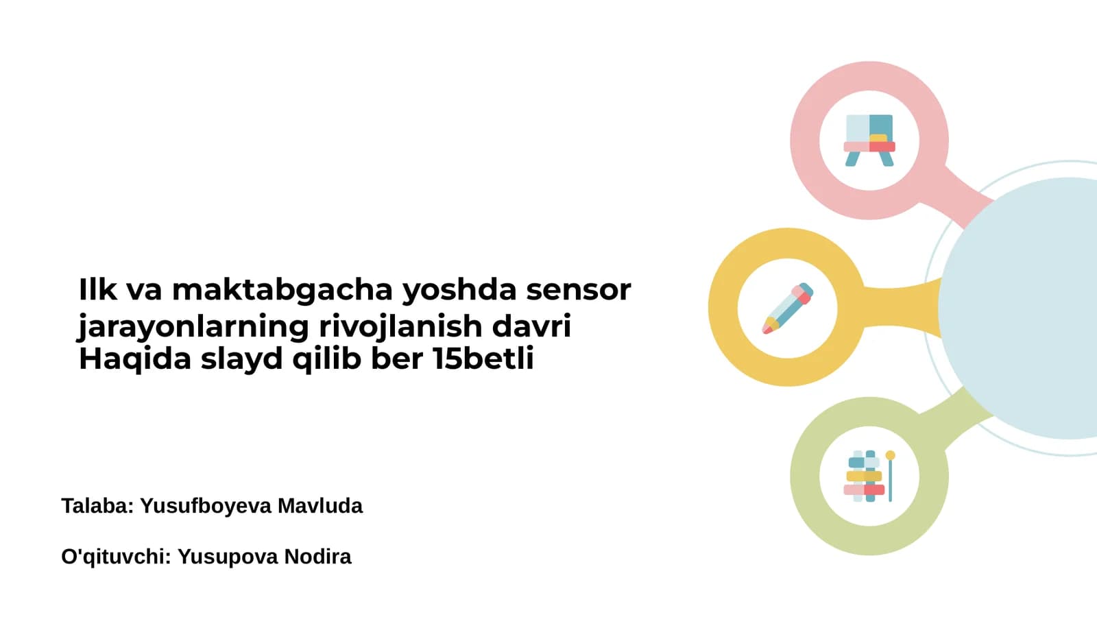 Sensorlarning Rivojlanishi Ilk va Maktabgacha Deyishta