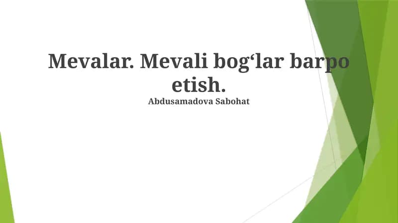 Mevalar. Mevali bogʻlar barpo etish
