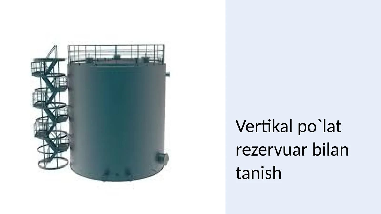 Vertikal po`lat rezervuar bilan tanish