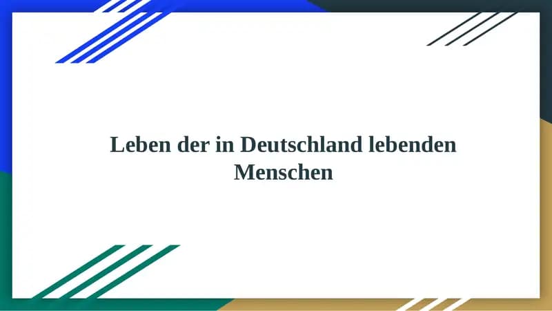 Leben der in Deutschland lebenden Menschen