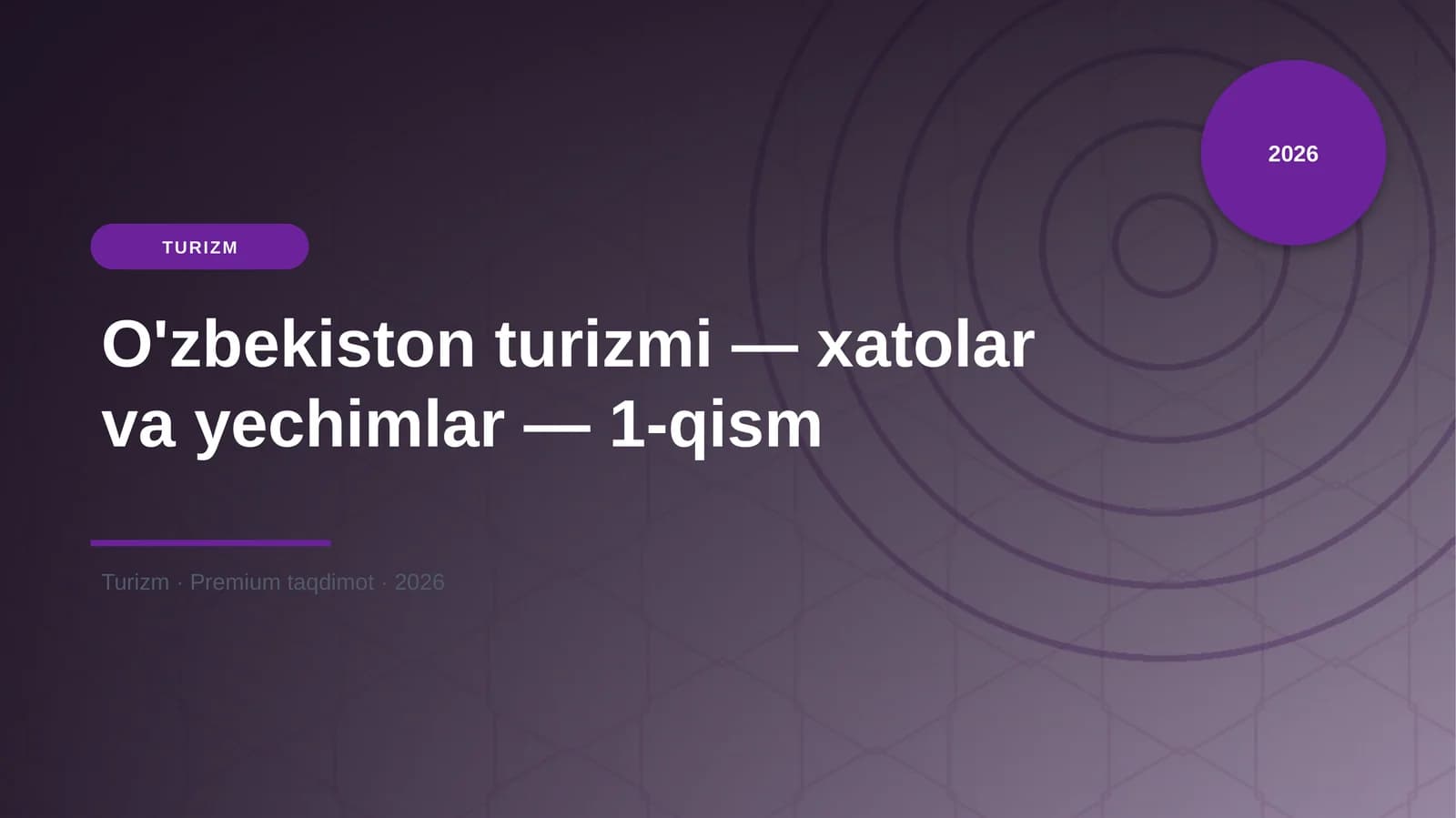 O'zbekiston turizmi — xatolar va yechimlar — 1-qism
