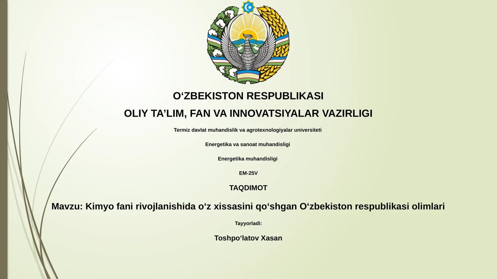 Kimyo fani rivojlanishida oʻz xissasini qoʻshgan Oʻzbekiston respublikasi olimlari