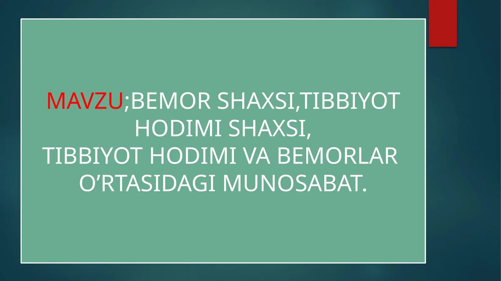 BEMOR SHAXSI, TIBBIYOT HODIMI SHAXSI
