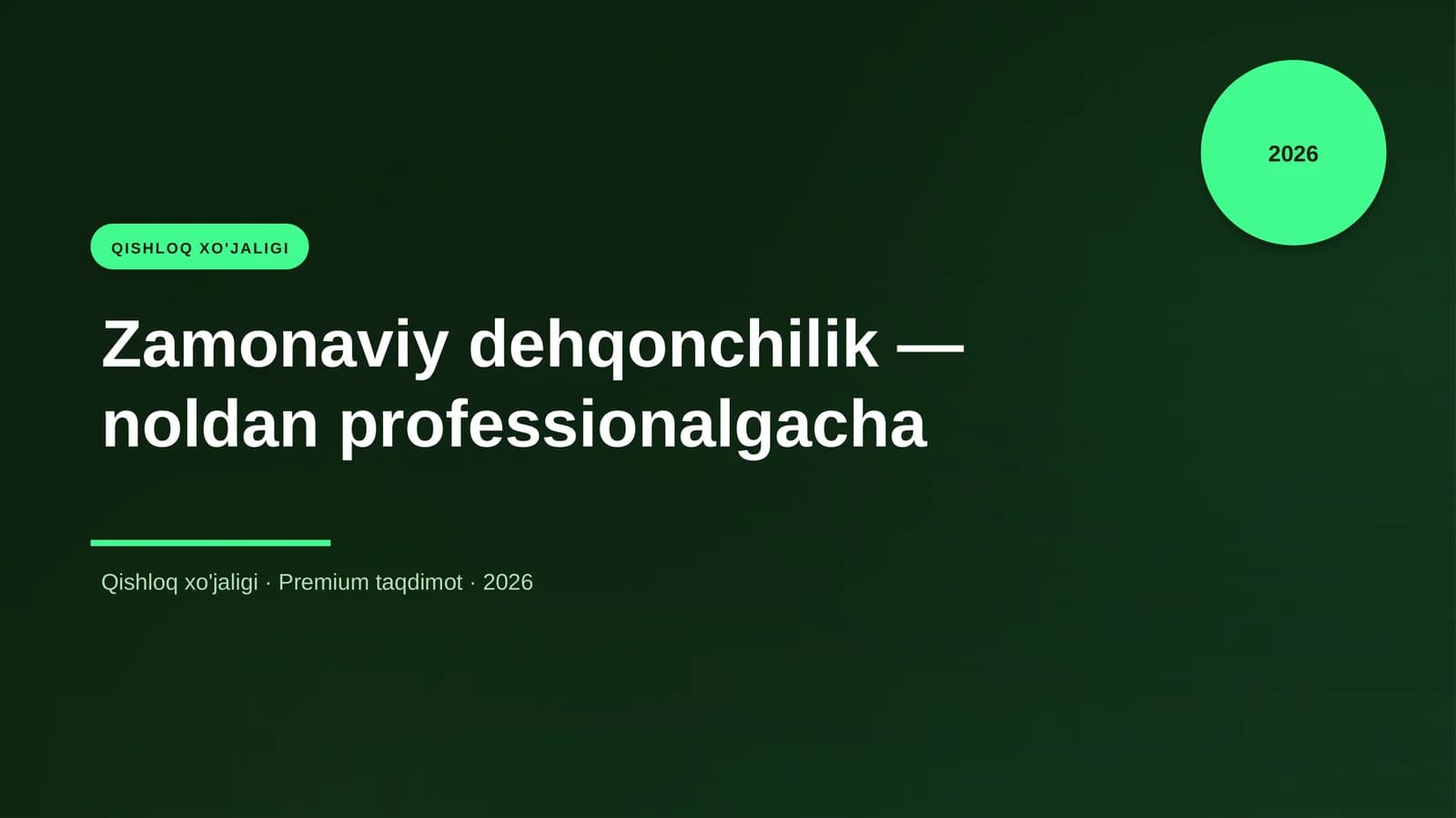 Zamonaviy dehqonchilik — noldan professionalgacha