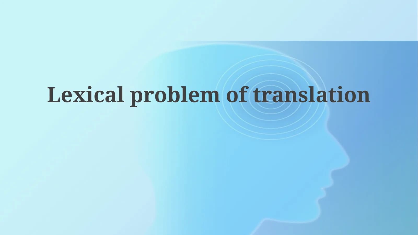 Lexical Challenges in Translation