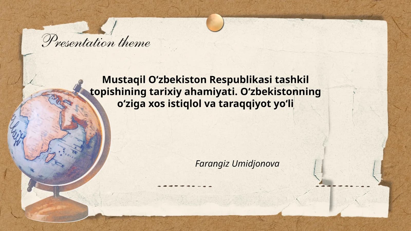 Mustaqil Oʻzbekiston Respublikasi tashkil topishining tarixiy ahamiyati. Oʻzbekistonning oʻziga xos istiqlol va taraqqiyot yoʻli
