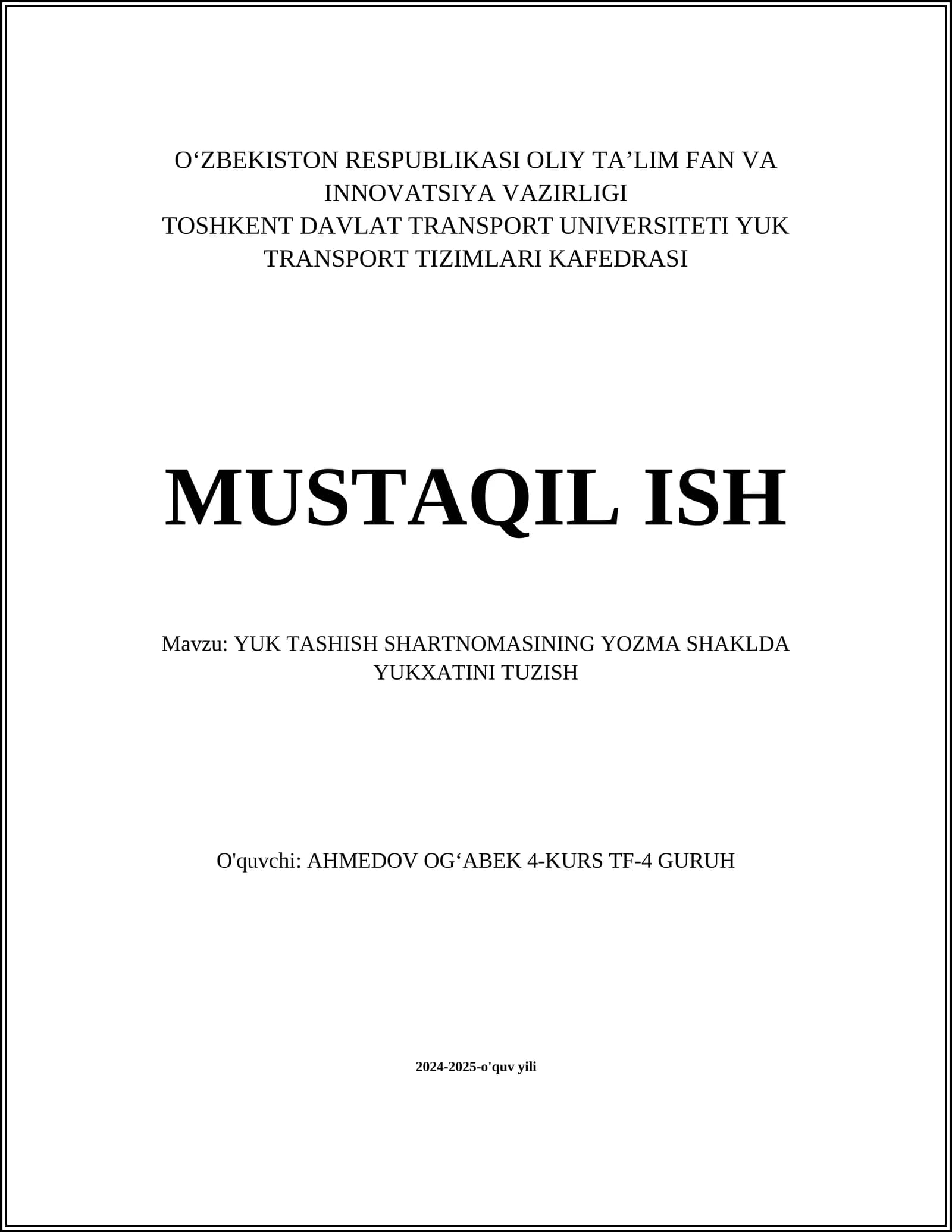 MUSTAQIL ISH Mavzu: YUK TASHISH SHARTNOMASINING YOZMA SHAKLDA YUKXATINI TUZISH