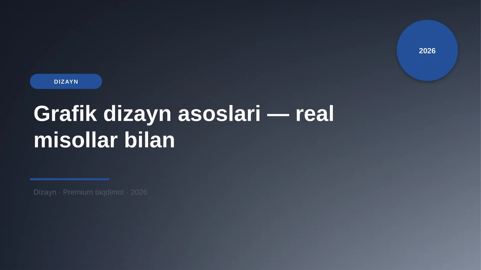 Grafik dizayn asoslari — real misollar bilan