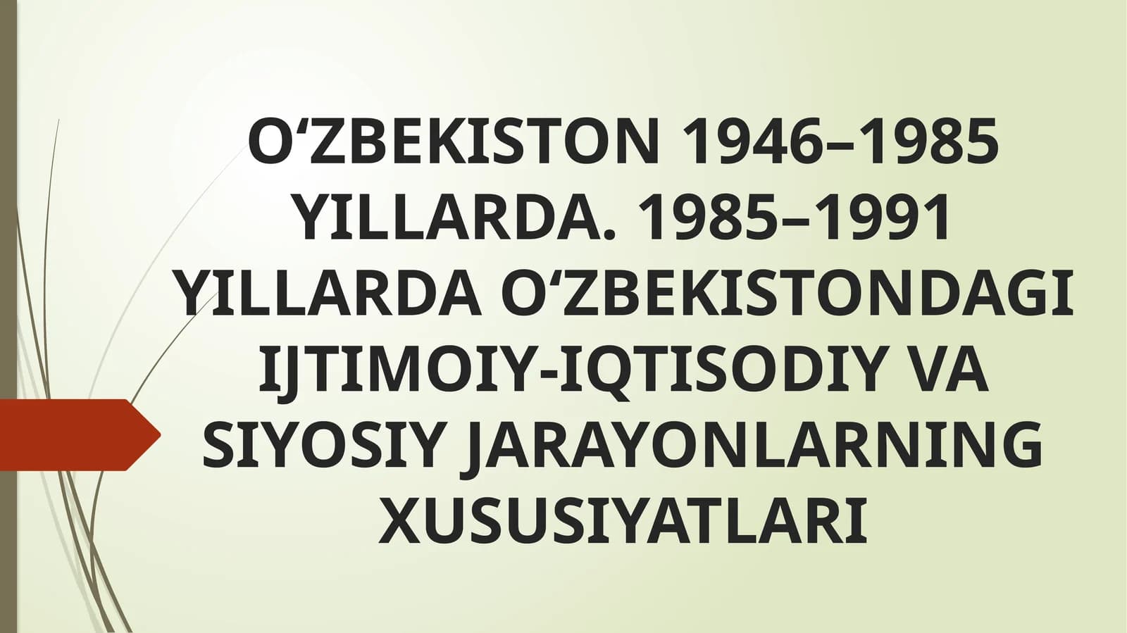 O‘ZBEKISTON 1946–1985 YILLARDA