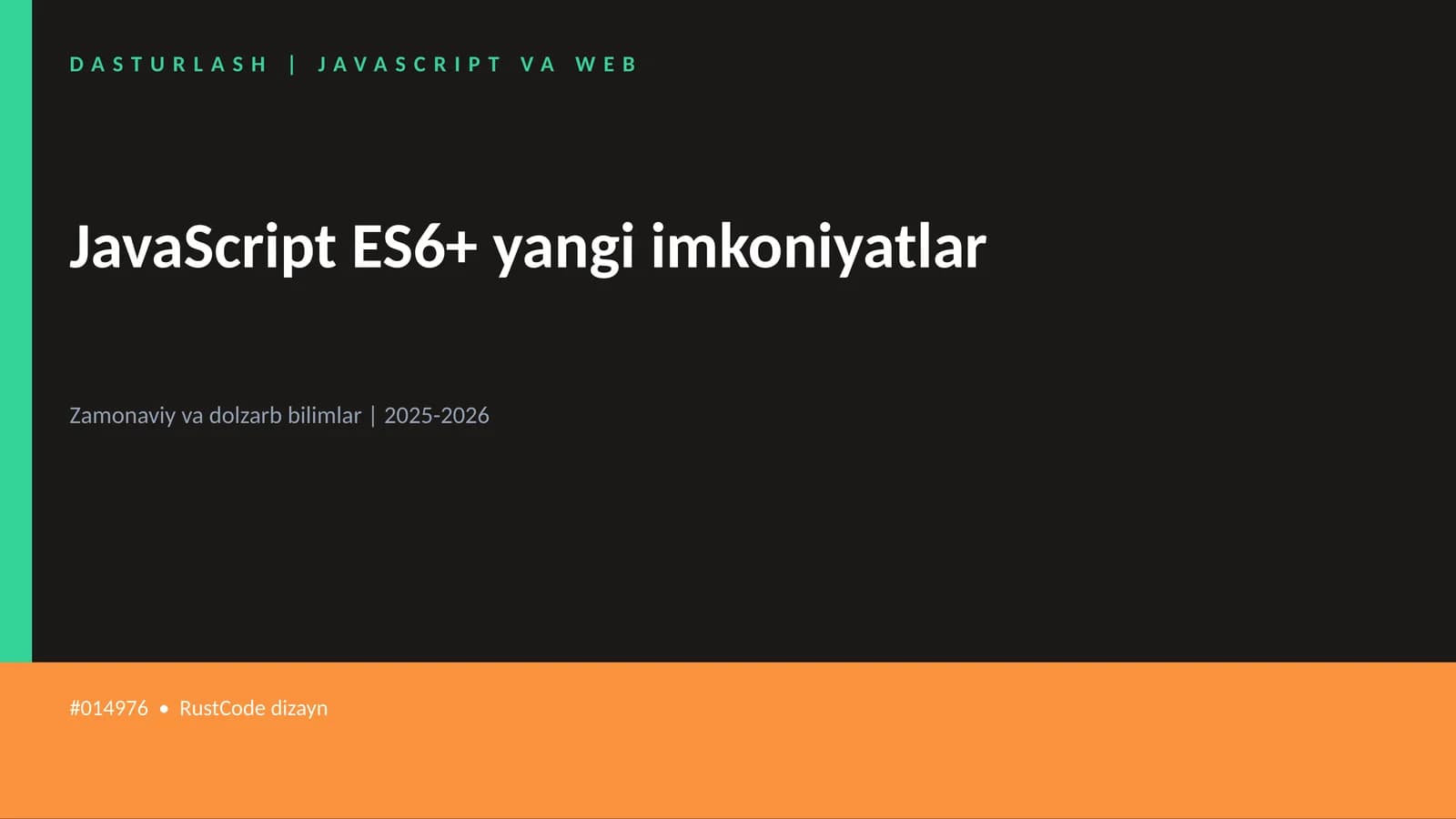 JavaScript ES6+ yangi imkoniyatlar