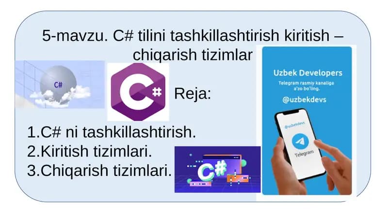 C# tilini ta'shkillashtirish, kiritish, chiqarish tizimlari