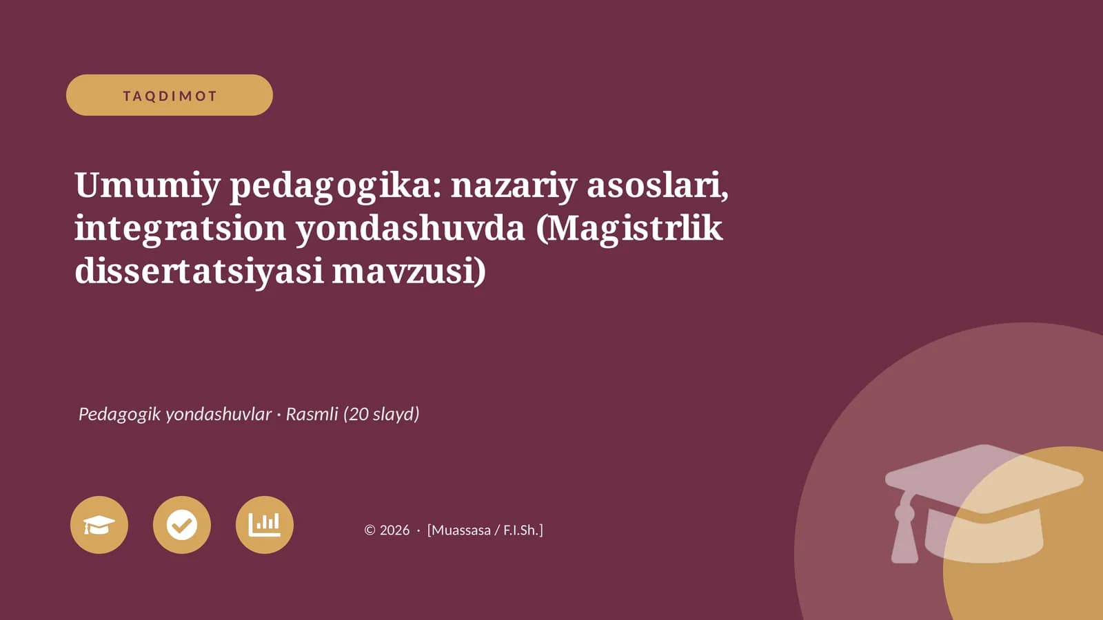 Umumiy pedagogika: nazariy asoslari, integratsion yondashuvda (Magistrlik dissertatsiyasi mavzusi)