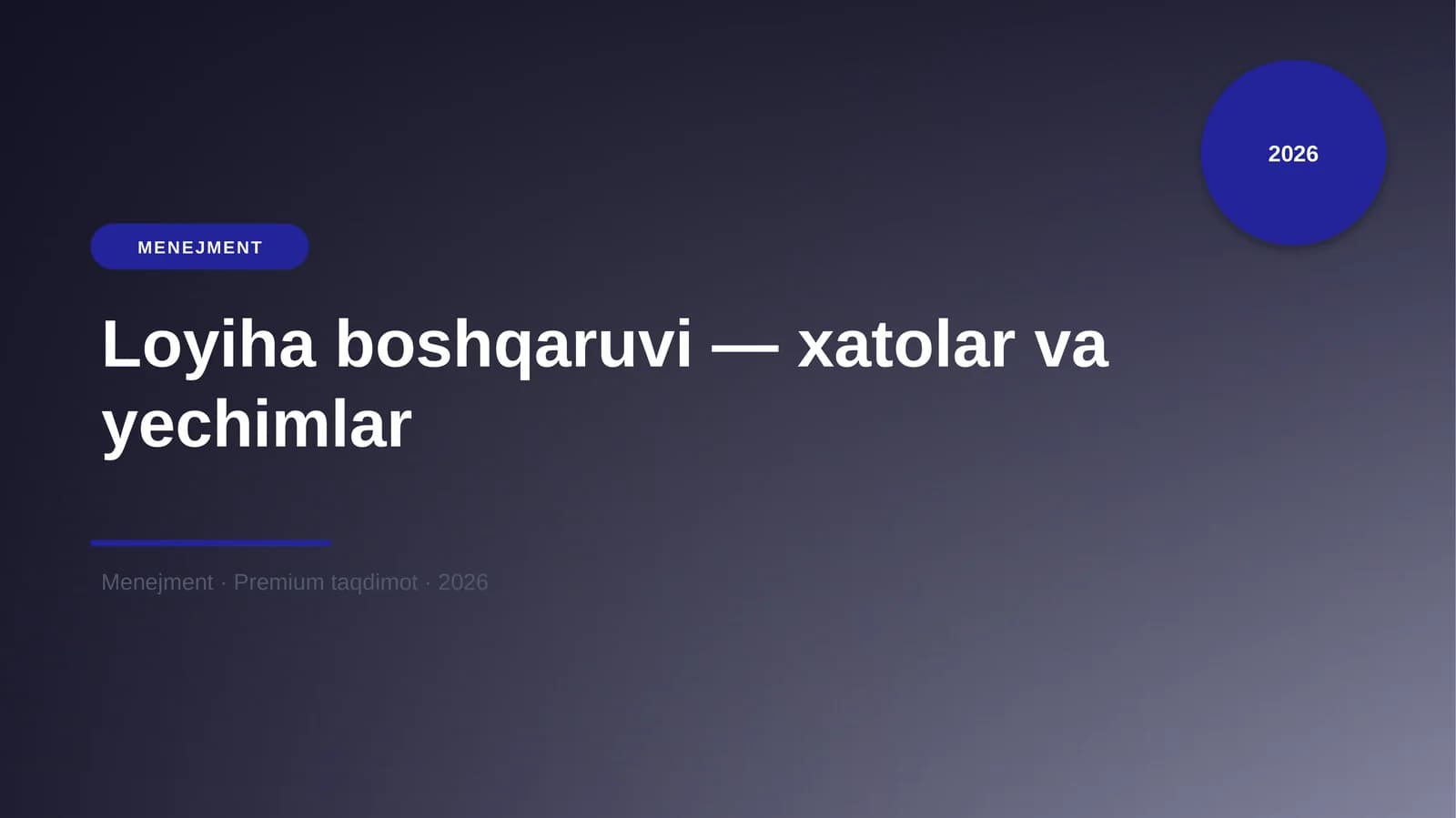 Loyiha boshqaruvi — xatolar va yechimlar
