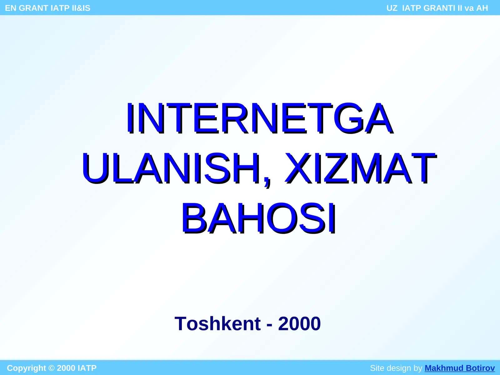 INTERNETGAULANISH, XIZMAT BAHOSI