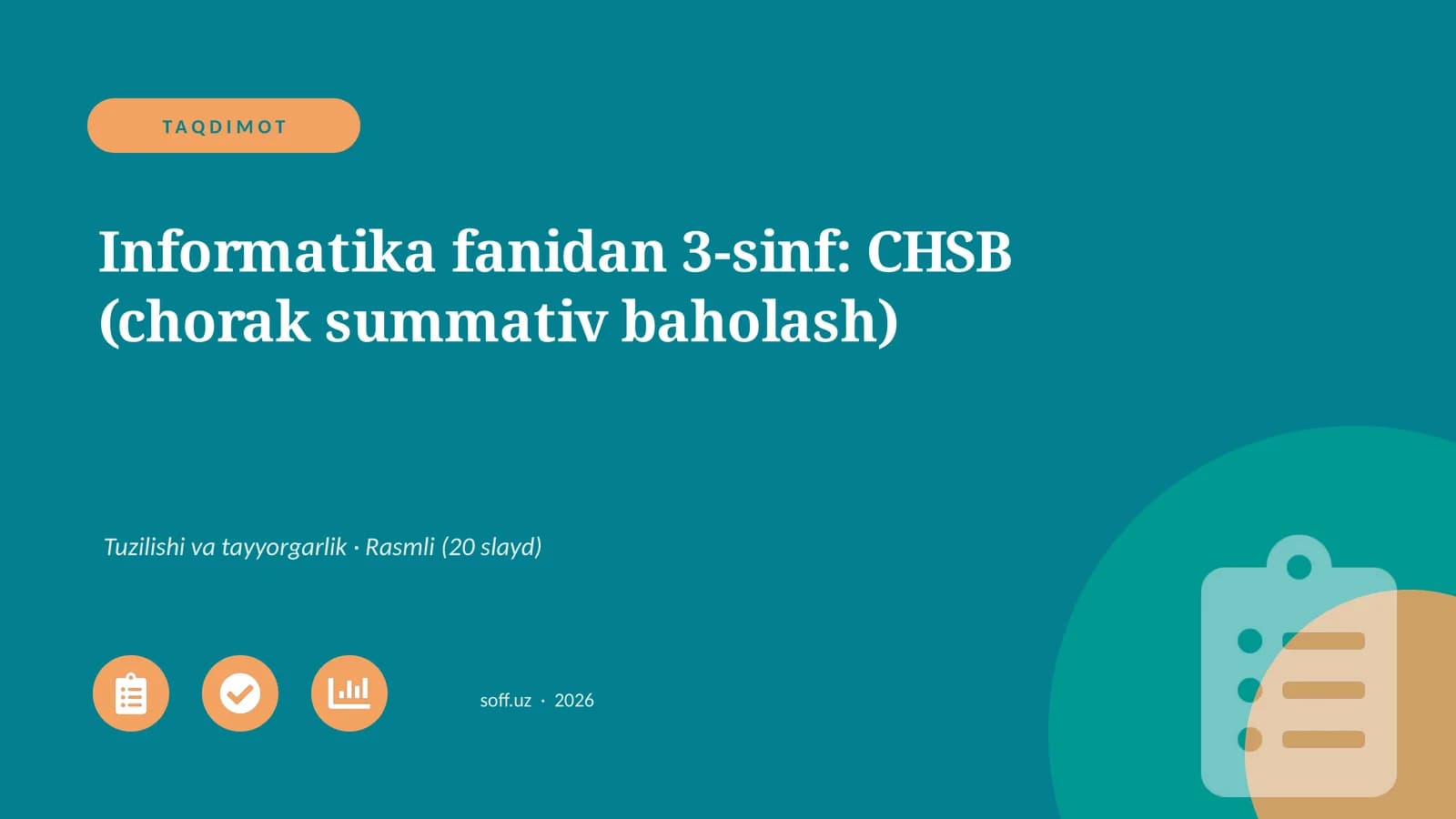 Informatika fanidan 3-sinf: CHSB (chorak summativ baholash)