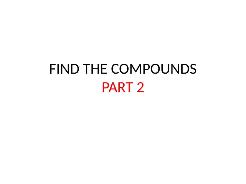 find the compound part 2