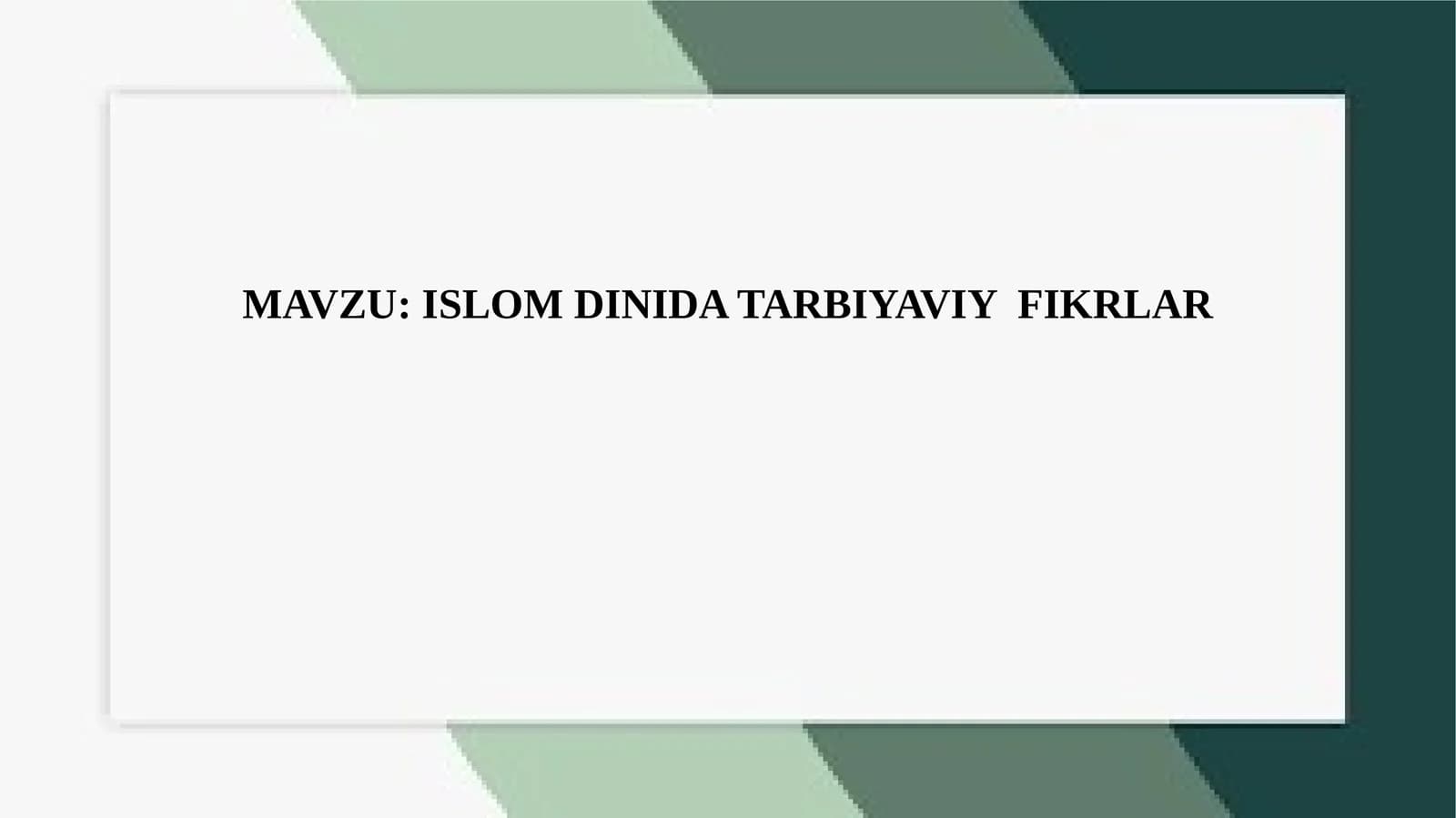 ISLOM DINI DATARBIYAVIY FIKRLAR