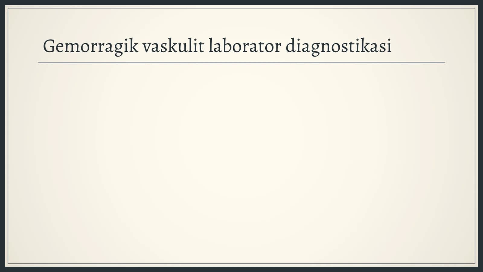 Gemorragik vaskulit laborator diagnostikasi