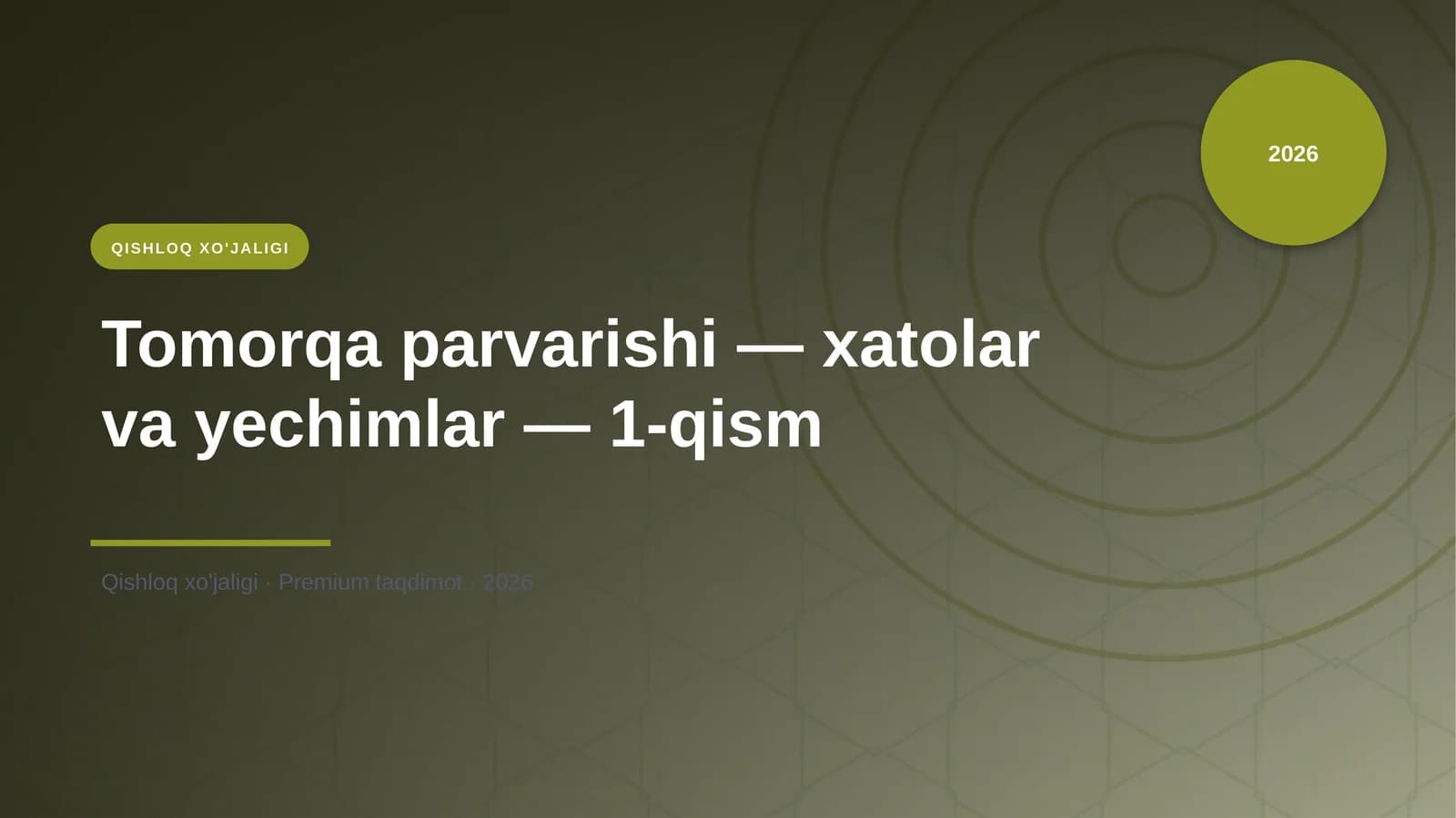 Tomorqa parvarishi — xatolar va yechimlar — 1-qism