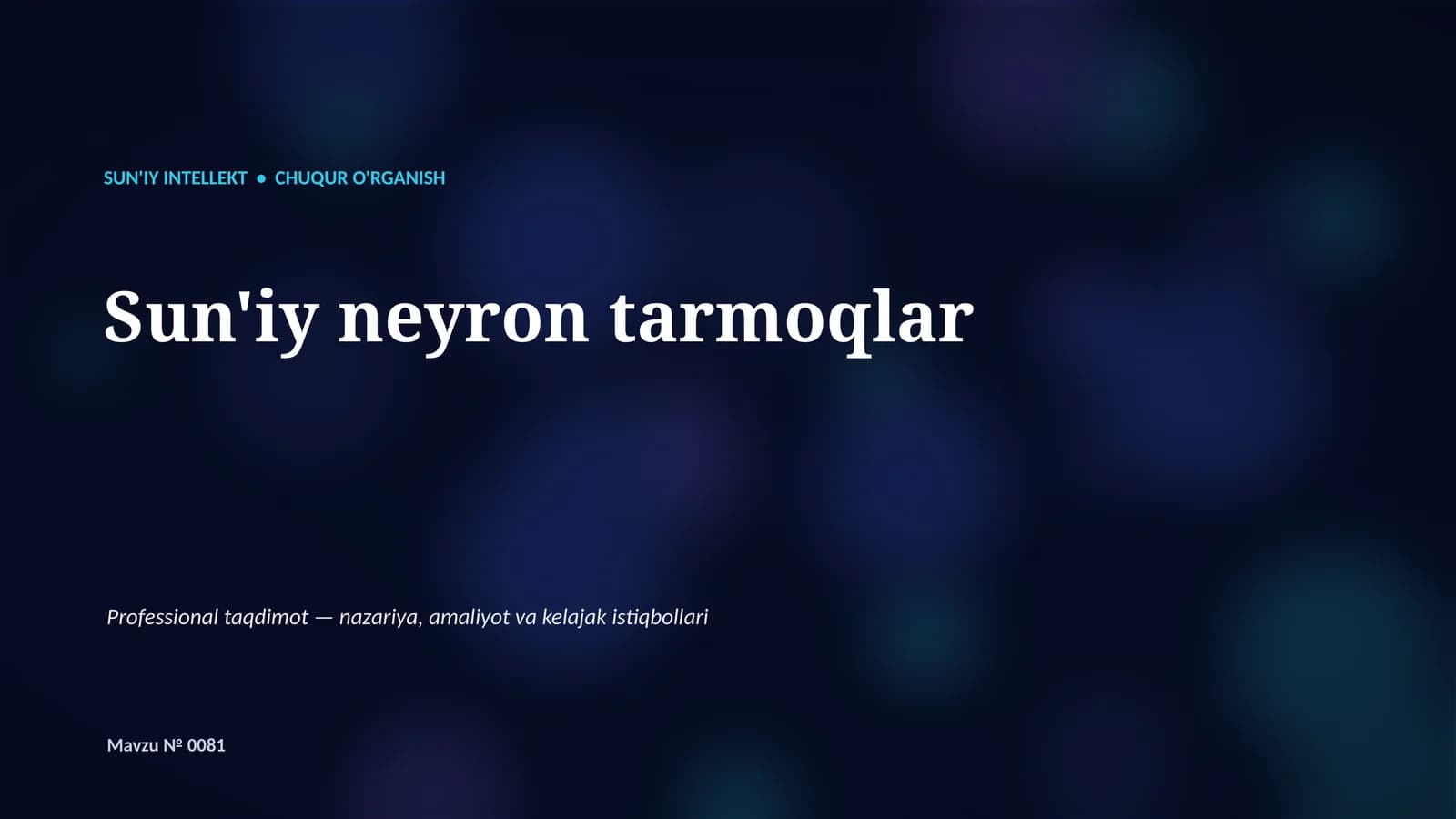 SUN'IY INTELLEKT • CHUQUR O'RGANISH