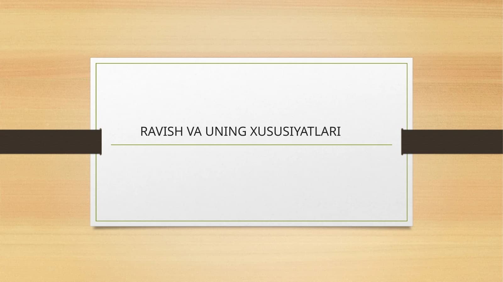 RAVISH VA UNING XUSUSIYATLARI