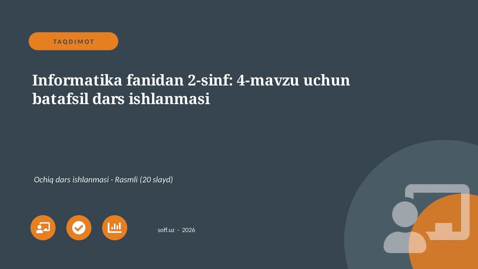 Informatika fanidan 2-sinf: 4-mavzu uchun batafsil dars ishlanmasi