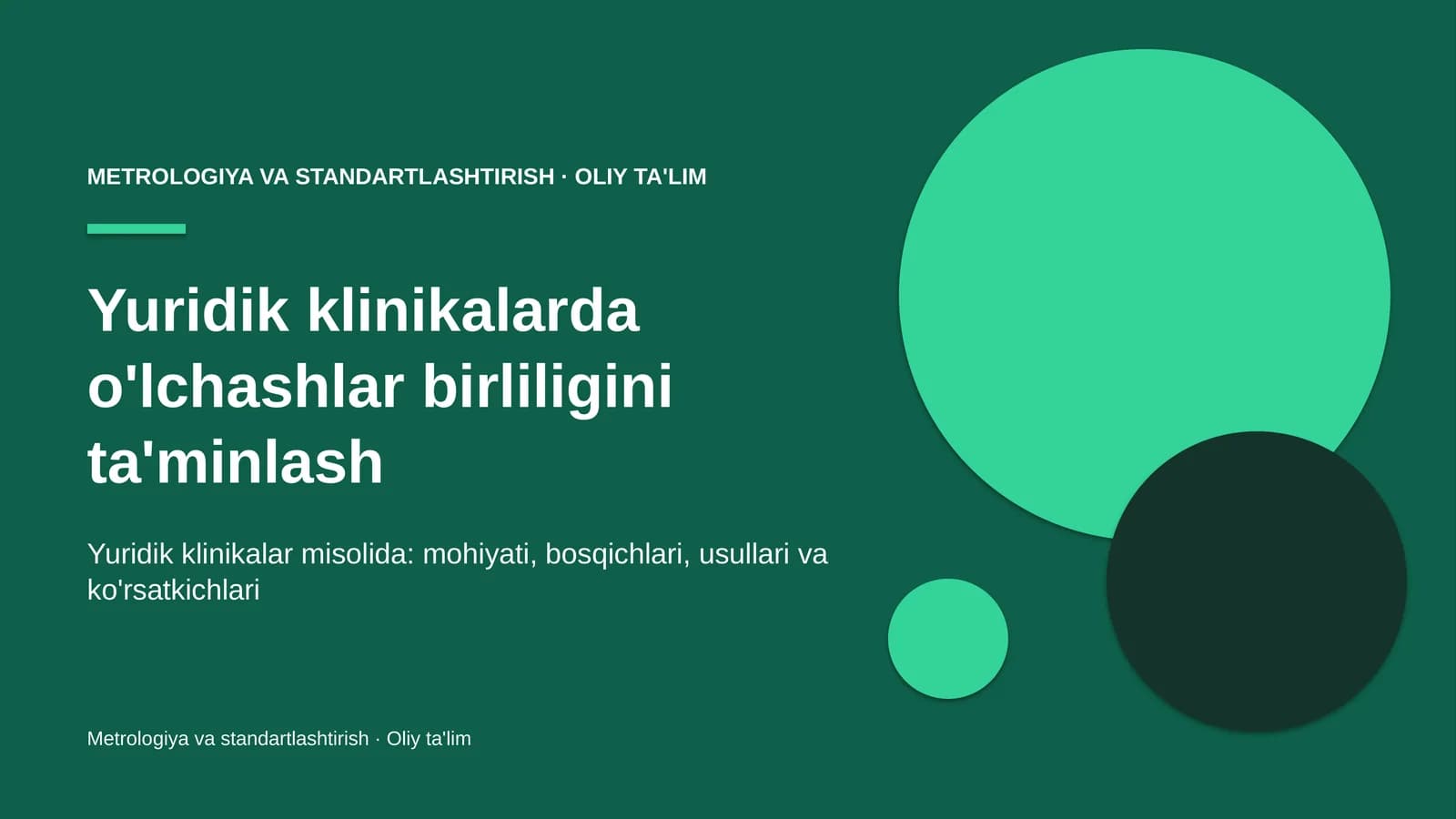 Yuridik klinikalarda o'lchashlar birliligini ta'minlash