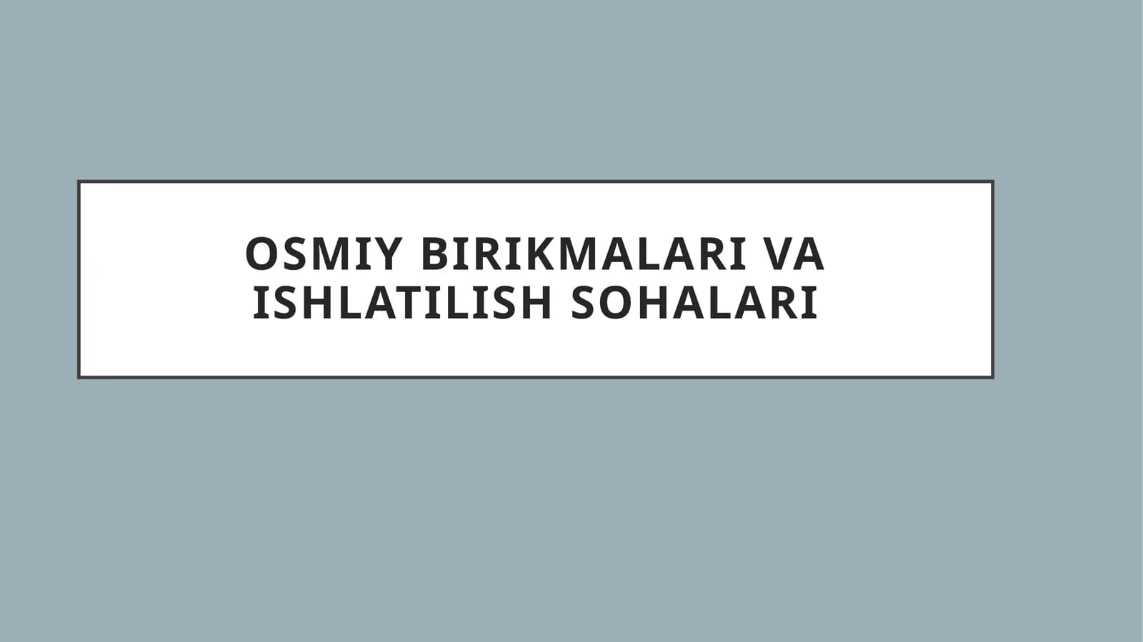 Osmiy  birikmalari va ishlatilish  sohalari