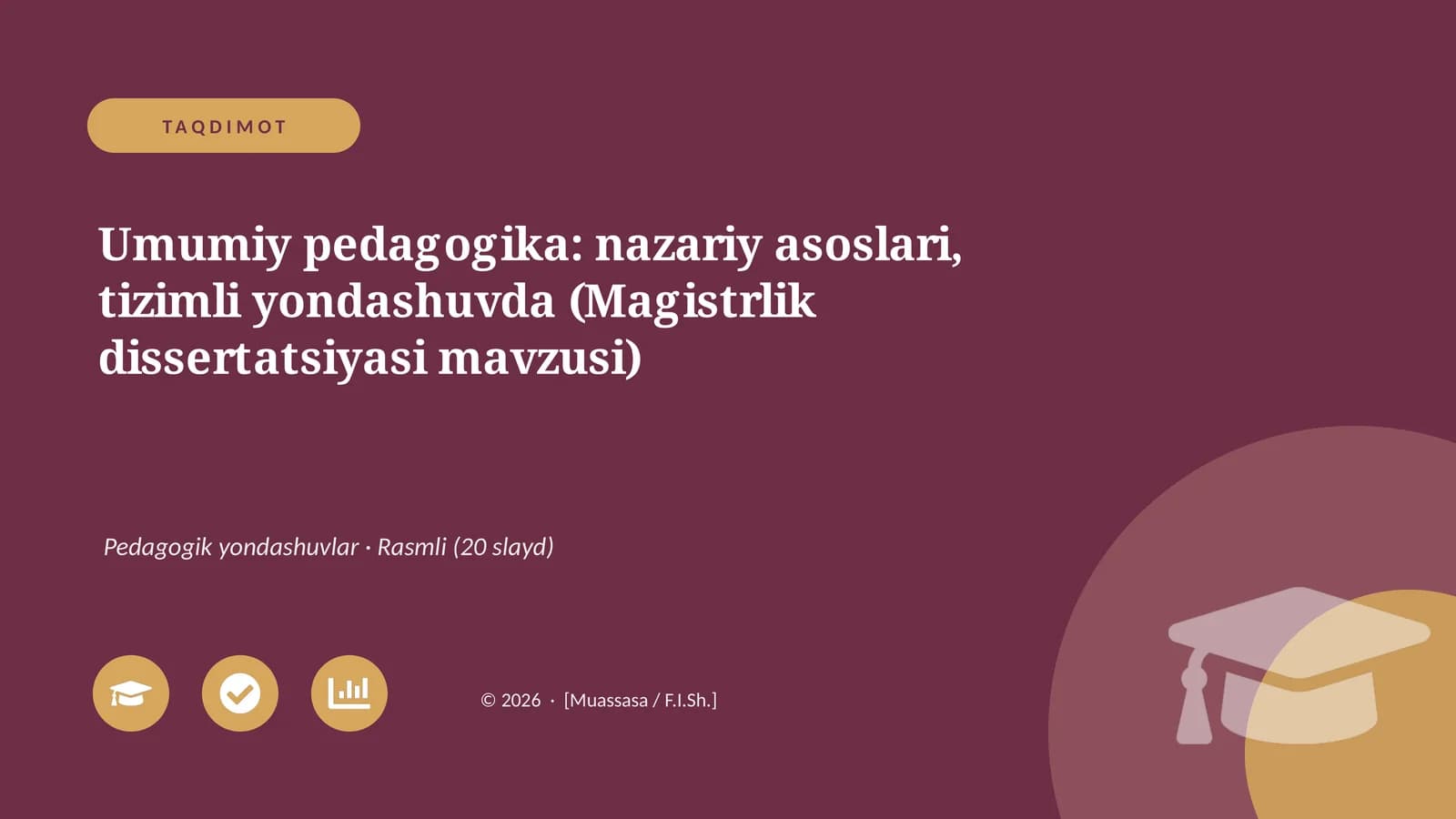 Umumiy pedagogika: nazariy asoslari, tizimli yondashuvda (Magistrlik dissertatsiyasi mavzusi)