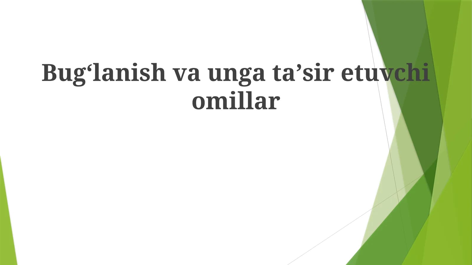 Bugʻlanish va unga taʼsir etuvchi omillar