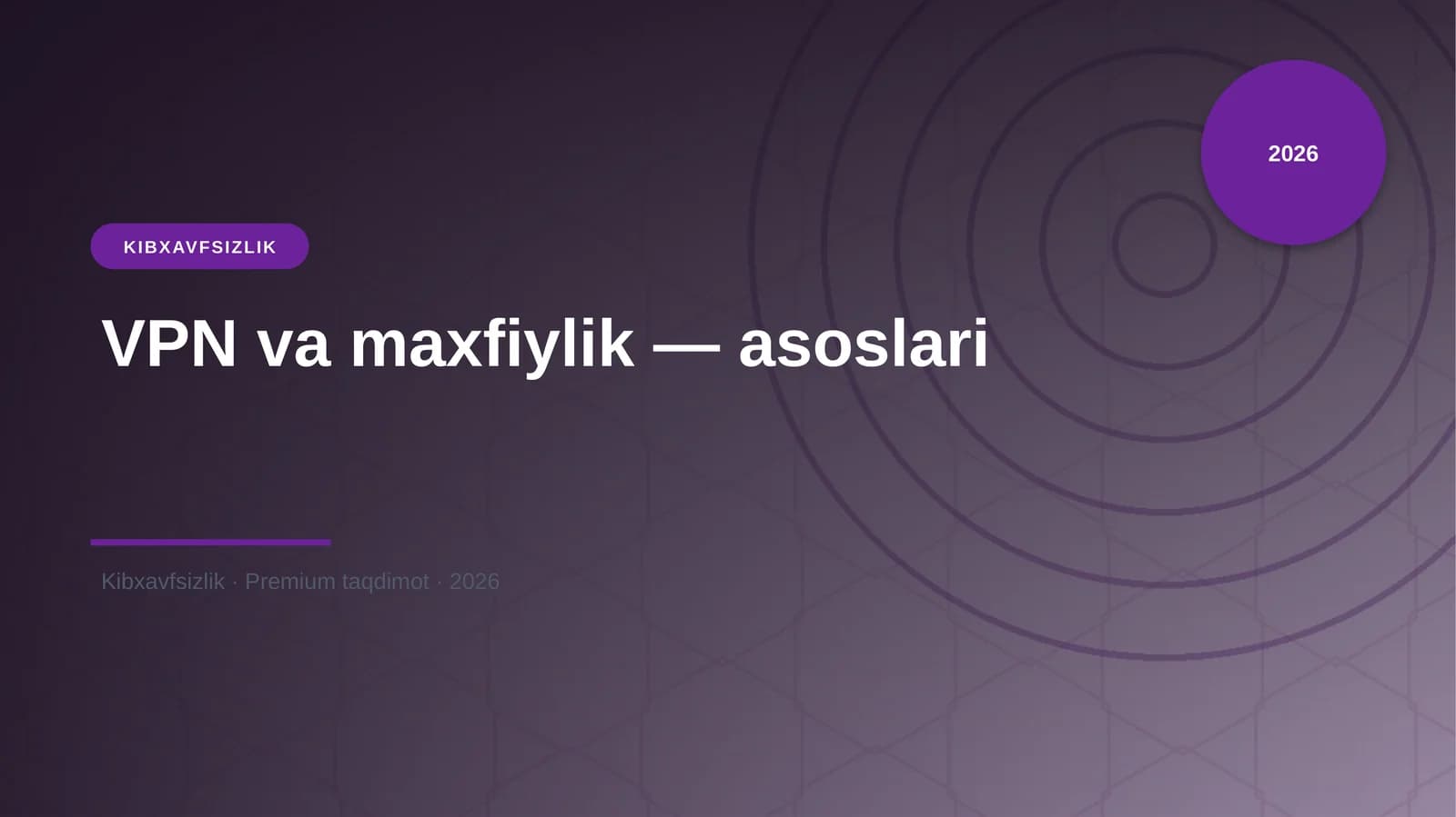 VPN va maxfiylik — asoslari