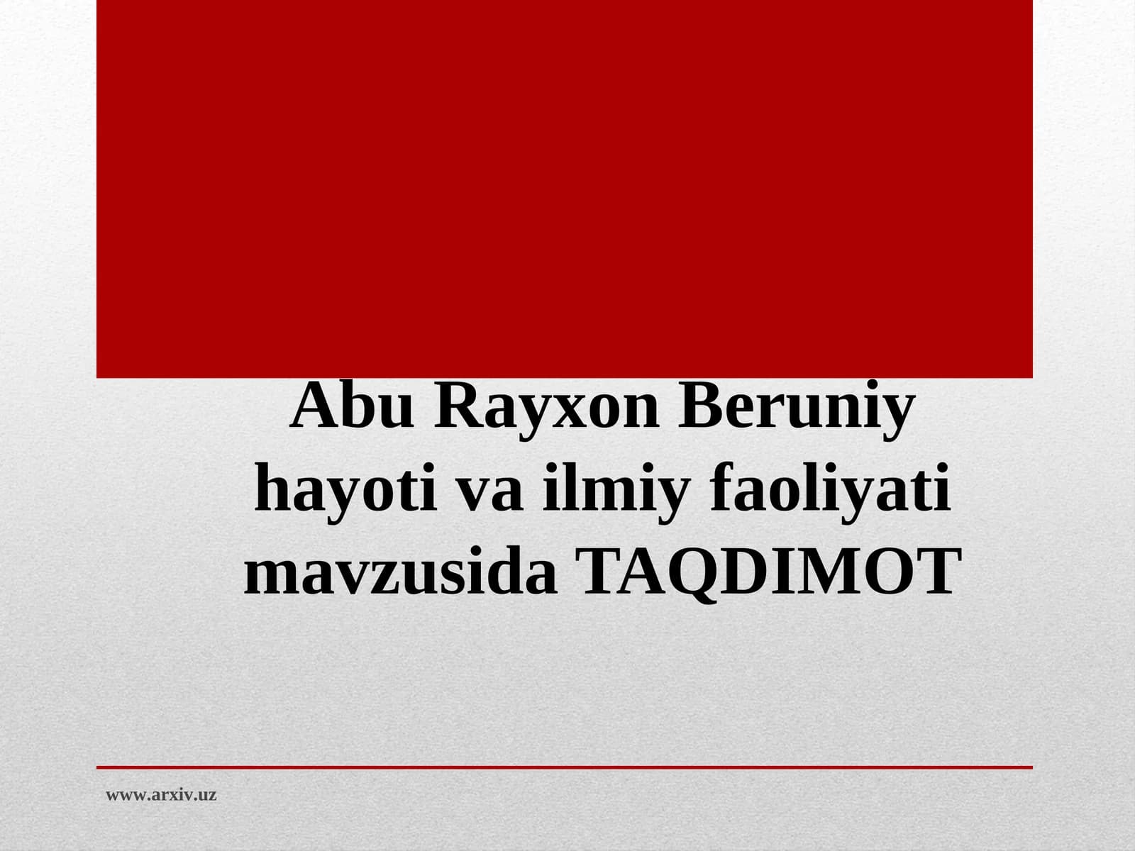 Abu Rayhon Beruniy hayoti va ilmiy faoliyati