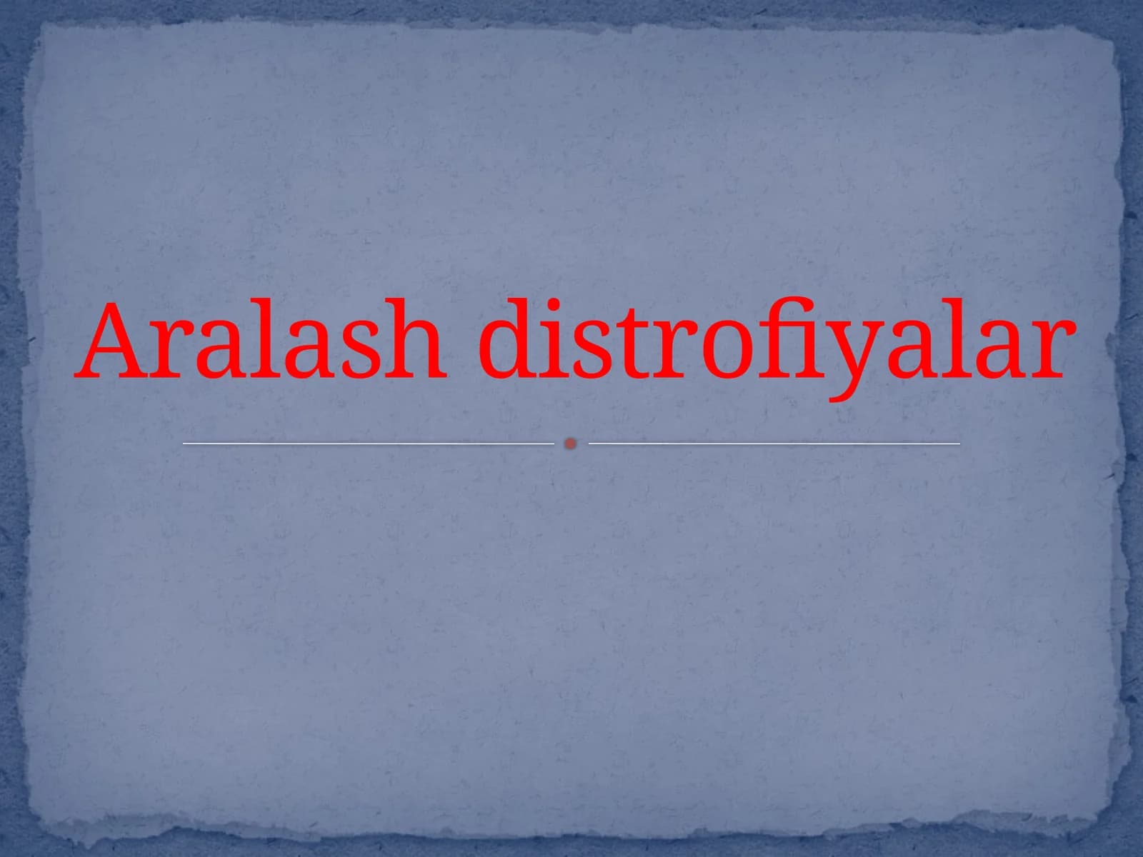Aralash distrofiyalar
