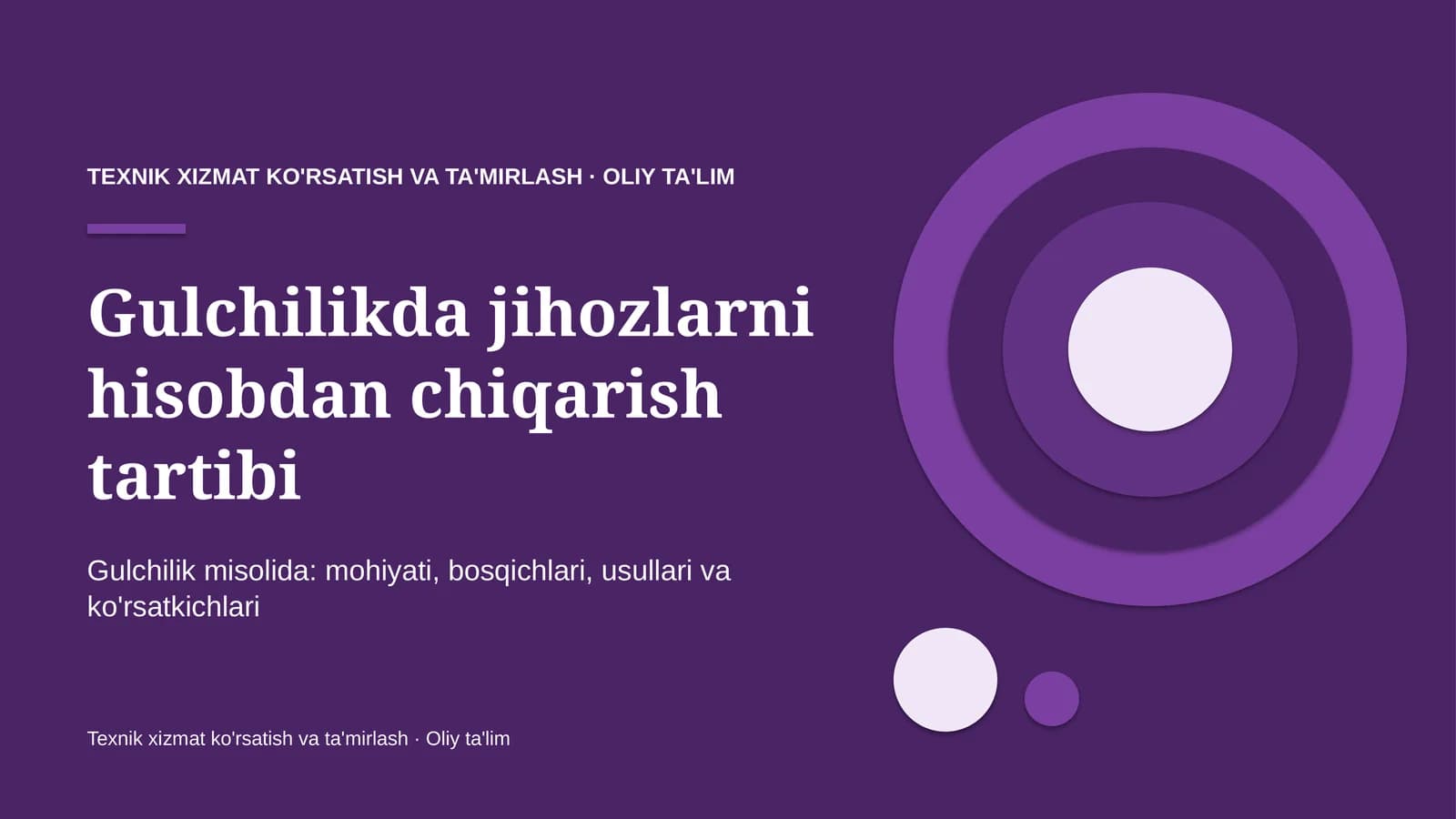 Gulchilikda jihozlarni hisobdan chiqarish tartibi