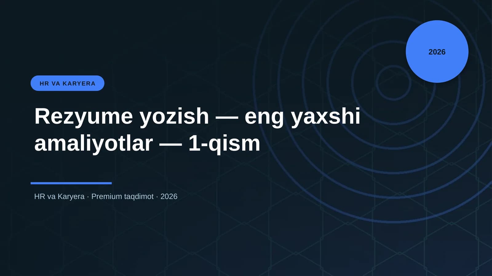 Rezyume yozish — eng yaxshi amaliyotlar — 1-qism