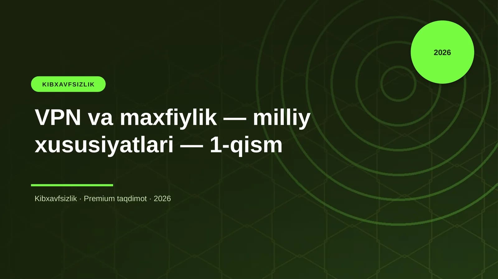 VPN va maxfiylik — milliy xususiyatlari — 1-qism