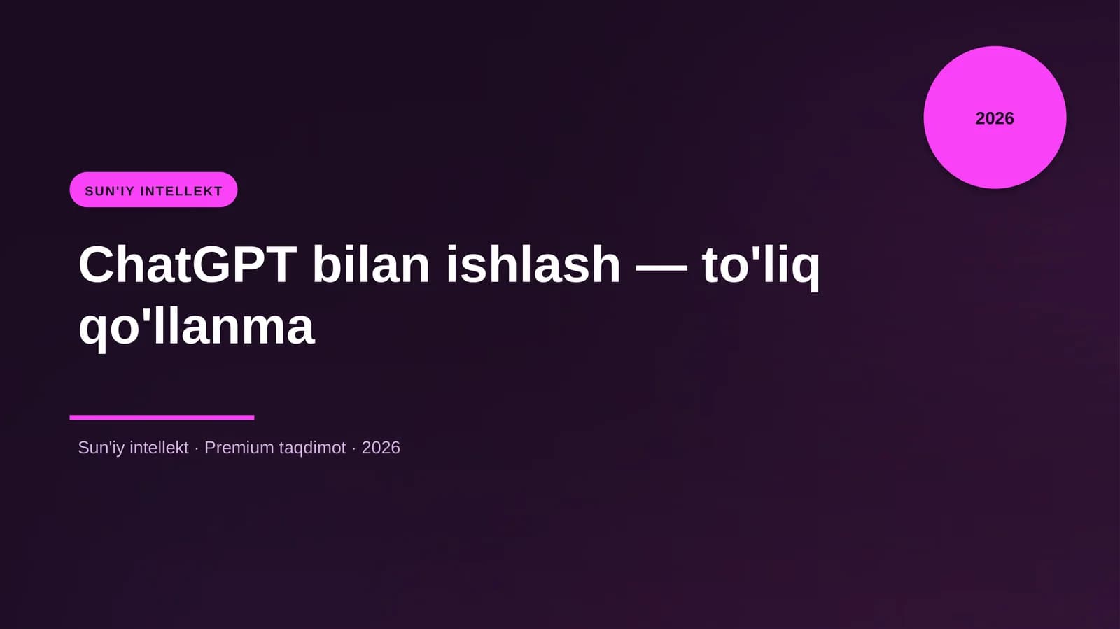 ChatGPT bilan ishlash — to'liq qo'llanma