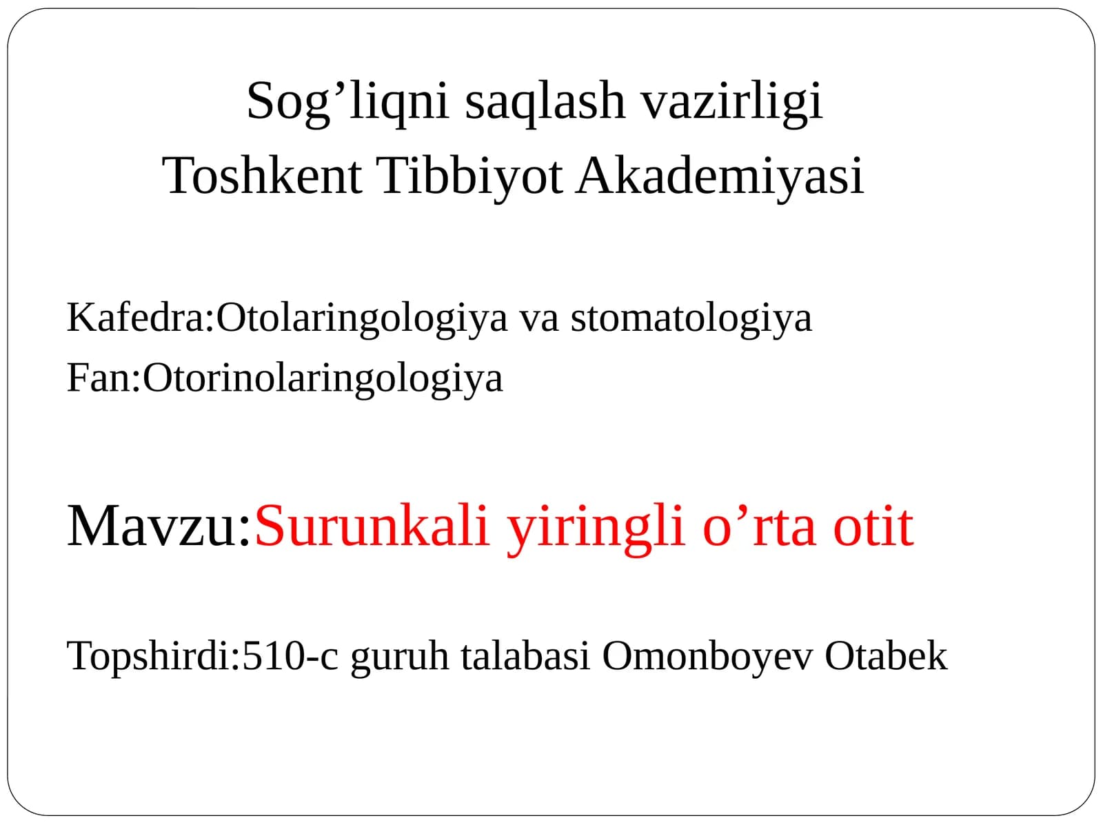 SURUNKALIYIRINGLI O’RTA OTIT