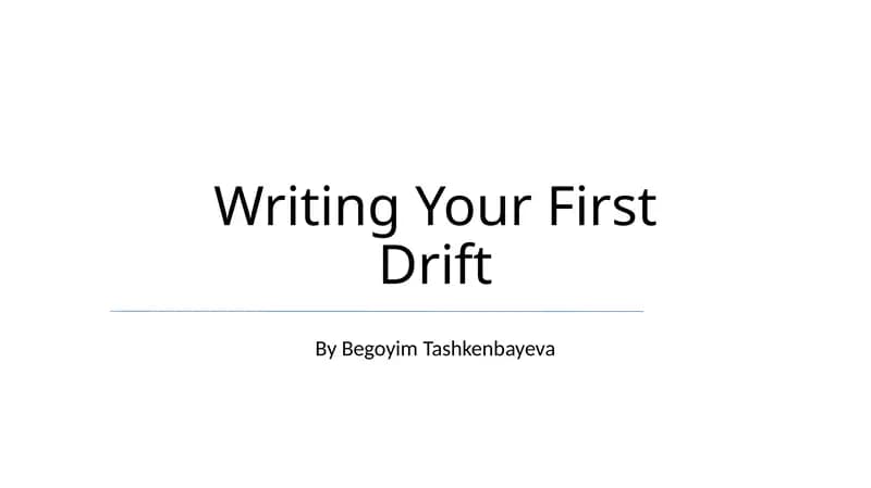 Writing Your First Drift