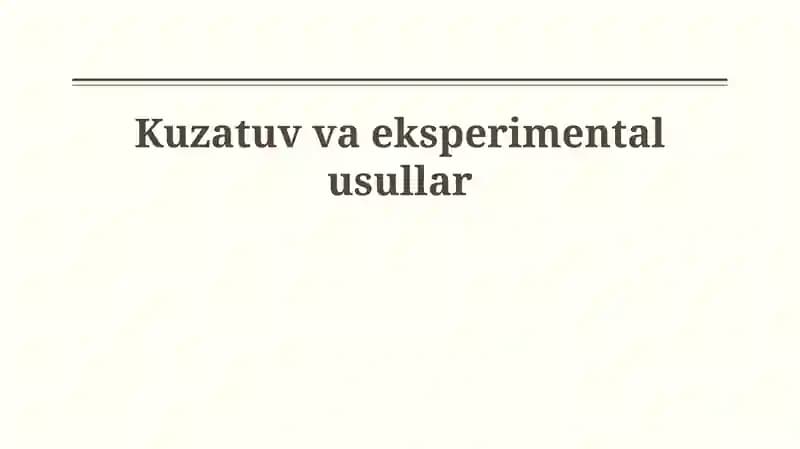 Kuzatuv va eksperimental usullar