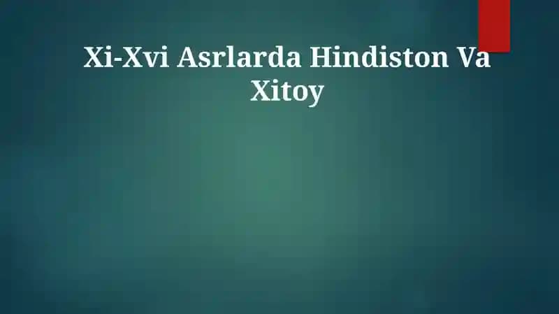 Xi-Xvi Asrlarda Hindiston Va Xitoy