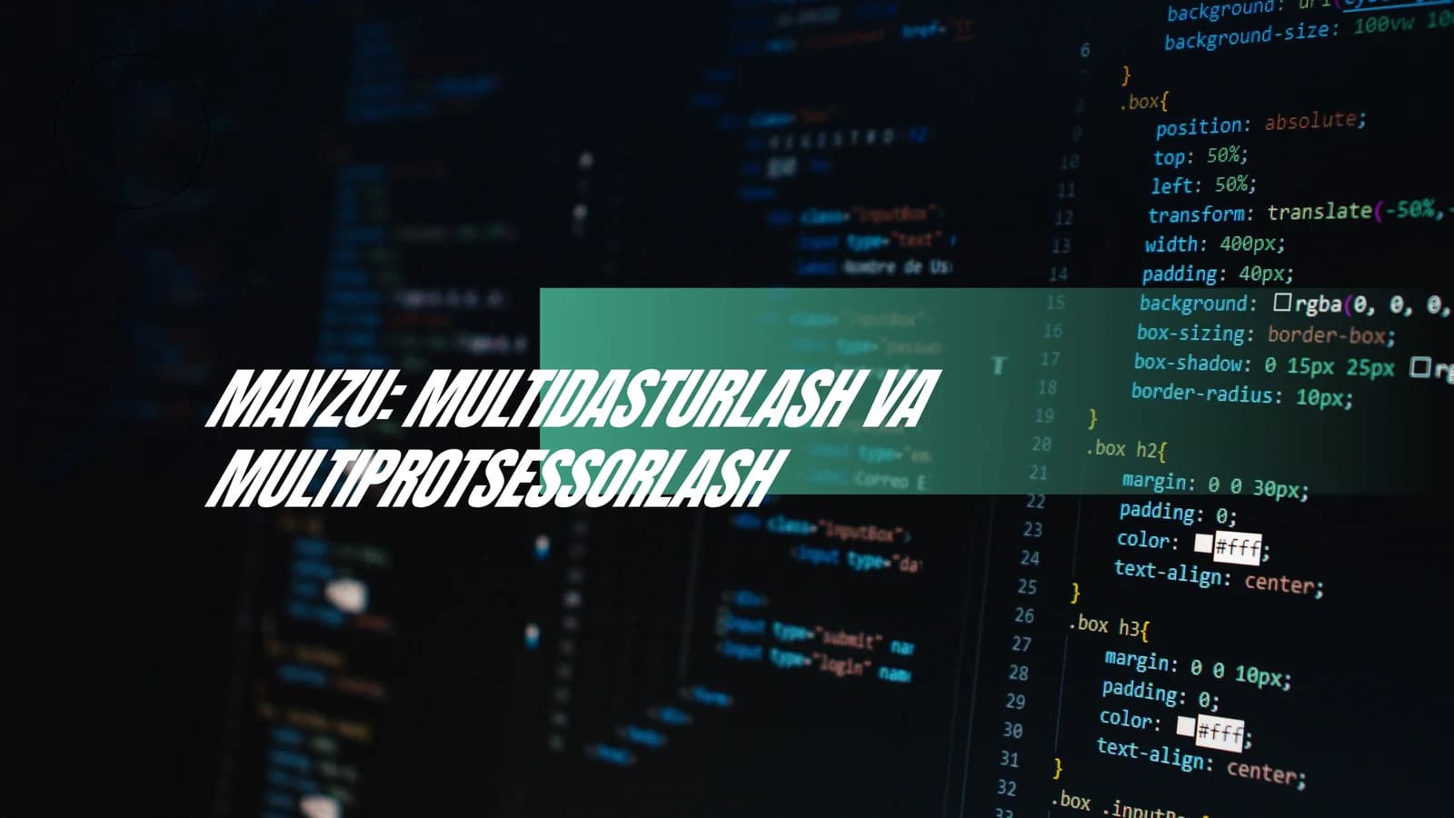 MULTIDASTURLASH VA MULTIPROTSESSORLASH