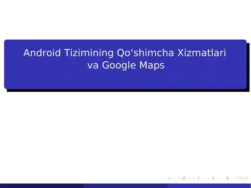 Android Tizimining Qo‘shimcha Xizmatlari