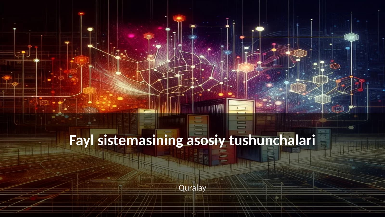 Fayl sistemasining asosiy tushunchalari