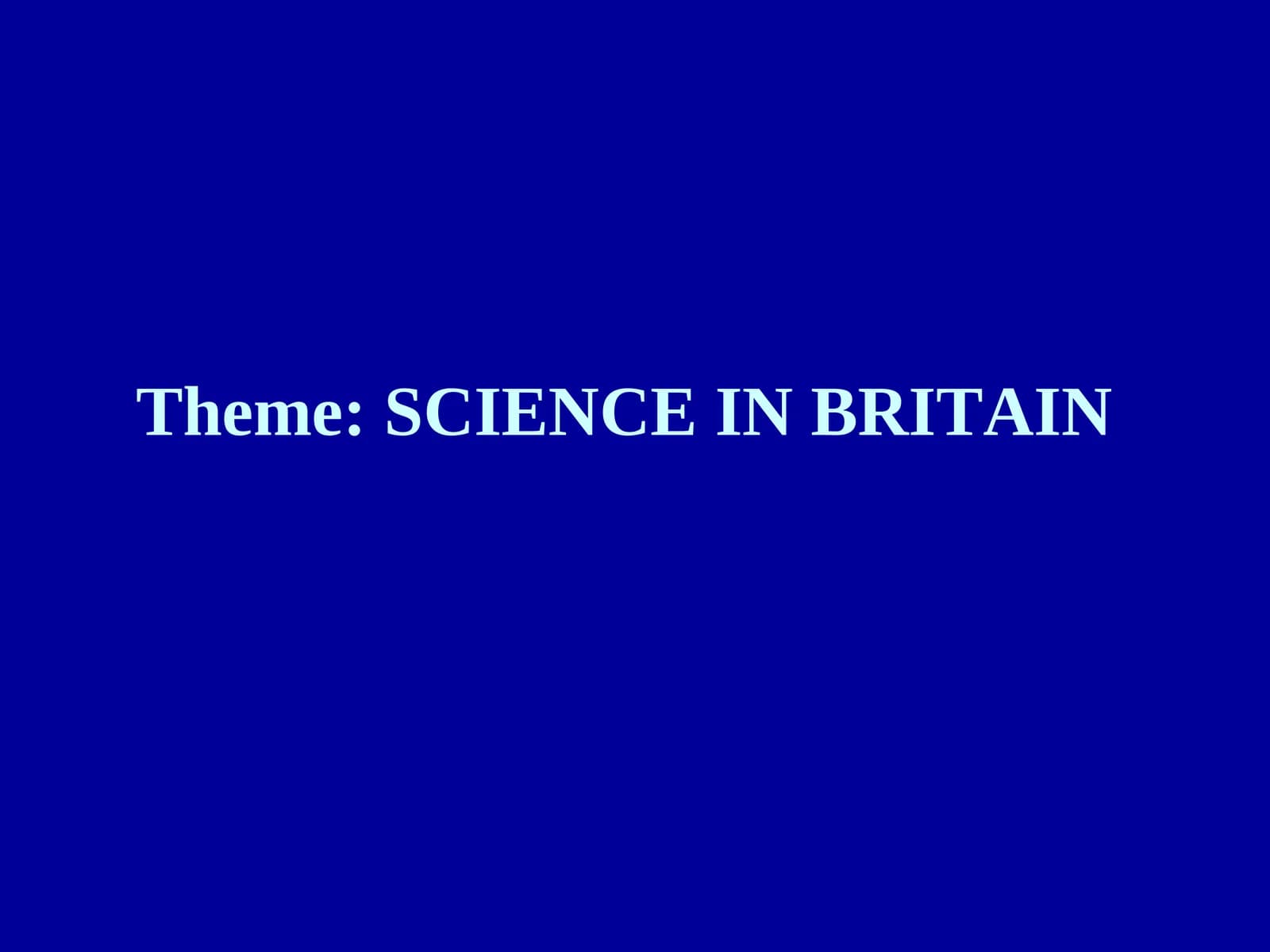 SCIENCE IN BRITAIN